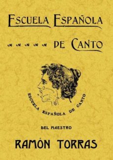 escuela española de canto (ed. facsimil)-ramon torras florensa-9788497611794