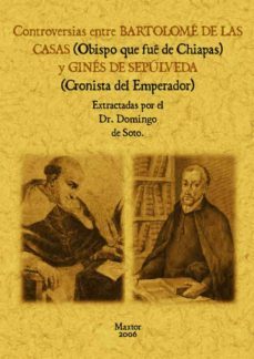 controversias entre bartolome de las casas y gines de sepulveda (ed. facsimil)-domingo de soto-9788497613194