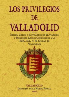 valladolid. indice, copias y extractos de privilegios y mercedes-9788497616294