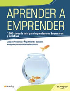 aprender a emprender: 1000 claves de exito para emprendedores, em presarios y directivos-joaquin valcarce-9788497632294