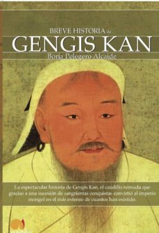 breve historia de gengis kan y el pueblo mongol-borja pelegero alcaide-9788497637794