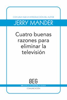 cuatro buenas razones para eliminar la television-jerry mander-9788497844994