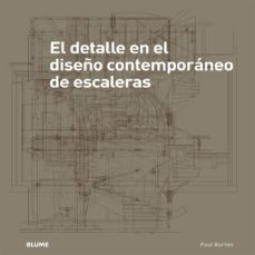 el detalle en el diseño contemporaneo de escaleras-paul barton-9788498017694