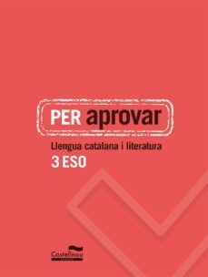 per aprovar: llengua catalana i literatura 3 eso-9788498049794