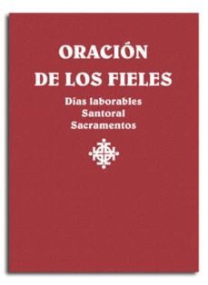 oracion de los fieles. dias laborales, santoral y sacramentos-josep lligadas vendrell-9788498057294