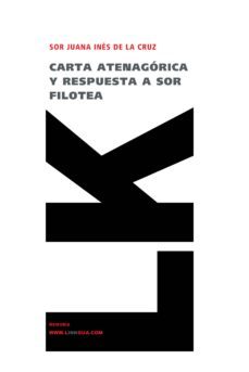 carta atenagorica y respuesta a sor filotea-juana ines de la cruz-9788498164794