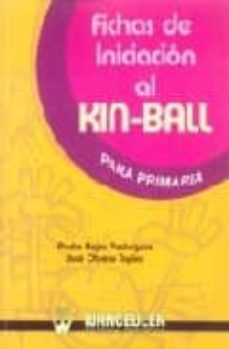 fichas de iniciacion al kin-ball para primaria-pedro rojas pedregosa-9788498235494