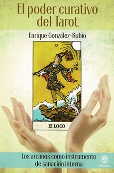 el poder curativo del tarot-enrique gonzalez rubio-9788498276794