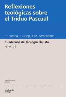 reflexiones teológicas sobre el triduo pascual (ebook)-f. javier vitoria cormenzana-jose arregi olaizola-9788498309294