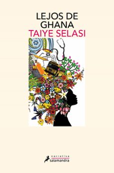 lejos de ghana-taiye selasi-9788498385694