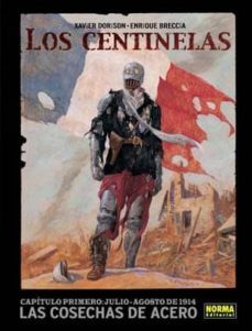 los centinelas 1: las cosechas de acero-xavier dorison-enrique breccia-9788498474794