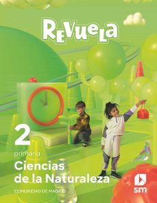 ciencias de la naturaleza 2º educacion primaria proyecto revuela madrid ed 2023-9788498560794