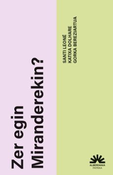 zer egin miranderekin? (ebook)-santi leoné-katixa dolhare-gorka bereziartua-9788498689594