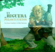 la higuera de pelostuertos-ana garcia castellano-9788498712094