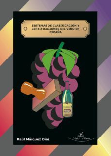 clasificacion y certificaciones del vino en españa (ebook)-9788498862294