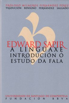 edward sapir: a linguaxe introduccion o estudo da fala-9788498873894
