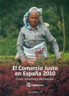 comercio justo en españa 2010, crisis, impactos y alternativas-9788498883794