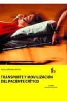 transporte y movilizacion del paciente critico (5ª ed.)-pascual brieba del rio-9788498913194