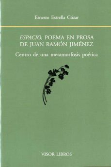 espacio, poema en prosa de juan ramon jimenez-ernesto estrella cozar-9788498951394