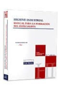 higiene industrial: manual para la formacion del especialista (11 ª ed.)-9788498981094