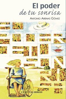 el poder de tu sonrisa-antonio arenas gomez-9788499234694