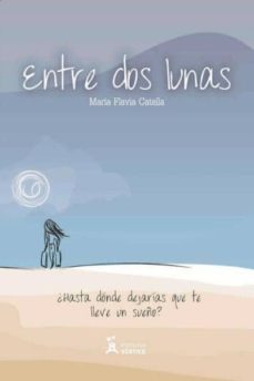 entre dos lunas-maria flavia catella-9788499313894