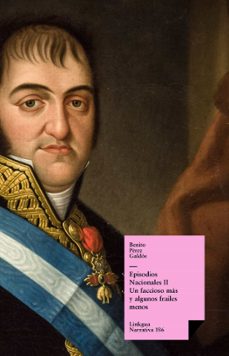 episodios nacionales ii - un faccioso mas y algunos frailes menos (ebook)-9788499534794