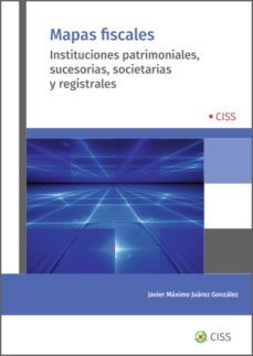 mapas fiscales (ebook)-javier maximo juarez gonzalez-9788499547794