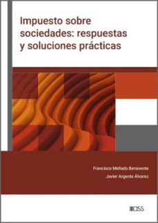 impuesto sobre sociedades: respuestas y soluciones practicas-9788499549194