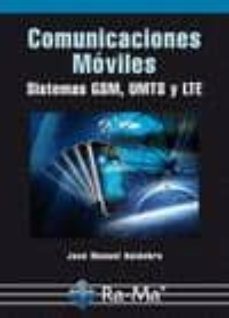 comunicaciones moviles: sistemas gsm, umts y lte-jose manuel huidobro-9788499641294