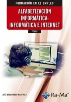 fc0102 alfabetizacion informatica: informatica e internet-jose baldomero martinez-9788499649894