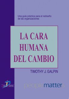 la cara humana del cambio (ebook)-timothy j. galpin-9788499696294