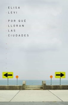 por qué lloran las ciudades (ebook)-elisa levi-9788499987194