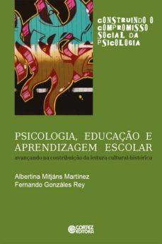 psicologia, educaço e aprendizagem escolar (ebook)-albertina mitjans martinez-fernando gonzalez rey-9788524925894