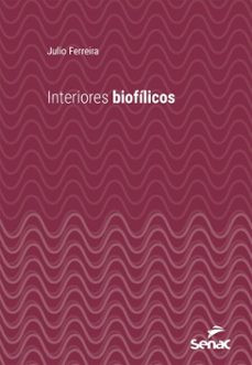interiores biofilicos (ebook)-julio ferreira-9788539655694