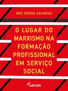 o lugar do marxismo na formaço profissional em serviço social (ebook)-inez rocha zacarias-9788539713394