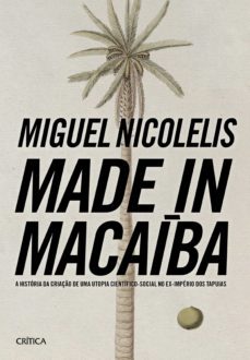 made in macaiba (ebook)-miguel nicolelis-9788542207194