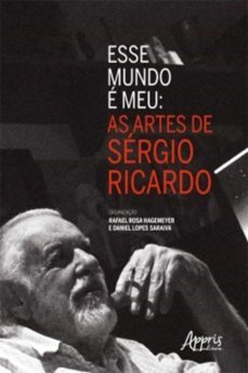 esse mundo é meu: as artes de sérgio ricardo (ebook)-rafael rosa hagemeyer-daniel lopes saraiva-9788547325794