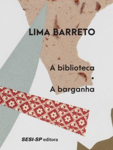 a biblioteca | a barganha (ebook)-lima barreto-9788550404394