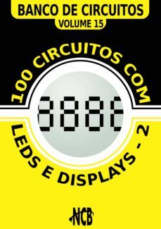 100 circuitos com leds e displays - 2 (ebook)-newton c. braga-9788565050494