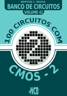 100 circuitos com cmos e ttls - 2 (ebook)-newton c. braga-9788565051194