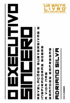 o executivo sincero (ebook)-adriano silva-9788581224794