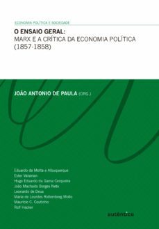 o ensaio geral - marx e a crítica da economia política (1857-1858) (ebook)-joao antonio de paula-9788582178294