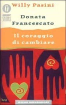 il coraggio di cambiare.-9788804485094