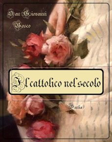 il cattolico nel secolo (ebook)-9788826465494