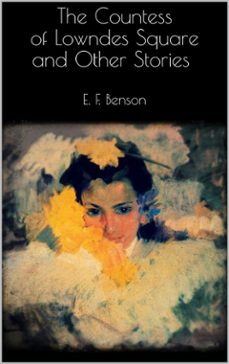 the countess of lowndes square and other stories (ebook)-e.f. benson-9788827584194