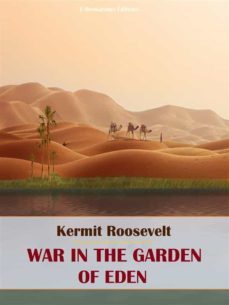 war in the garden of eden (ebook)-kermit roosevelt-9788835386094