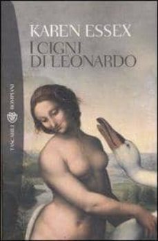 i cigni di leonardo.-karen essex-9788845259494