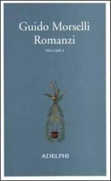 romanzi. vol. 1-9788845916694