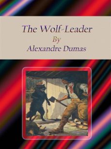 the wolf-leader (ebook)-alexandre dumas-9788892550094